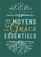 9782890824577, moyens de grâce, paul washer