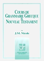 9782903100377, cours, de, grammaire, grecque, du, nouveau, testament, nt, jules-marcel, nicole, éditions, l’ibn, l’institut, biblique, de, nogent-sur-marne