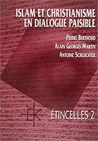 9782905464682, islam, et, christianisme, en, dialogue, paisible, pierre, berthoud, alain, georges, martin, antoine, schluchter, éditions, kerygma, islamistes, islamiques, musulmans, coraniques, arabes