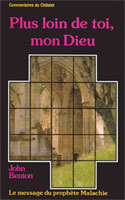 commentaires, bibliques, livres, bibliques, commenter, expliquer, sens, contexte, approches, malachie, john, benton, chatelet, europresse, plus, loin, toi, Dieu, 9782906287099