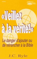 9782906287785, veillez, à, la, vérité, john, charles, ryle, éditions, europresse