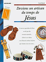 9782911260735, deviens, un, artisan, du, temps, de, jésus, l’univers, quotidien, de, recréé, par, des, travaux, manuels, grâce, à, ces, objets, c’est, l’histoire, même, qui, s’anime, sous, nos, yeux, the, time, of, jesus, lois, rock, éditions, excelsis, xl6, une, tablette, pour, écrire, sandales, rouleau, de, synagogue, bandelettes, emmailloter, bourse, pièces, tambours, funéraires