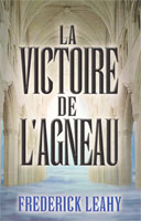 9782914562126, la, victoire, de, l’agneau, the, victory, of, the, lamb, frederick, leahy, éditions, europresse, croix, jésus-christ