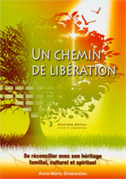 9782953479515, un, chemin, de, vers, la, libération, se, réconcilier, avec, son, héritage, familial, culturel, et, spirituel, anne-marie, sirakorzian, éditions, compassion, relations, aides