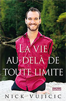9782970335641, la, vie, au-delà, de, toute, limite, life, without, limits, nick, vujicic, collections, face, à, face, éditions, ourania