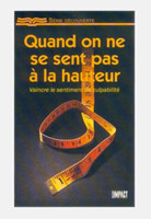 9792895190126, quand, on, ne, se, sent, pas, à, la, hauteur, vaincre, le, sentiment, de, culpabilité, collections, séries, découvertes, éditions, rbc, radio, bible, class