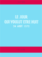 24 août 1572, saint-barthélemy