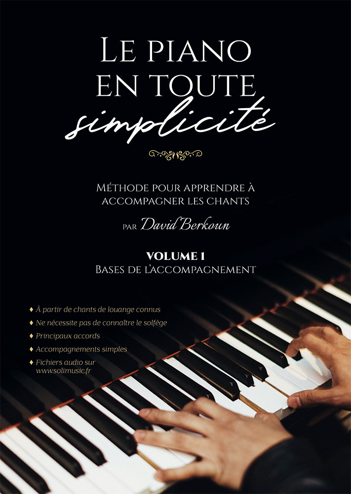Le piano en toute simplicité Volume 1 – Méthode pour apprendre à  accompagner les chants – Excelsis