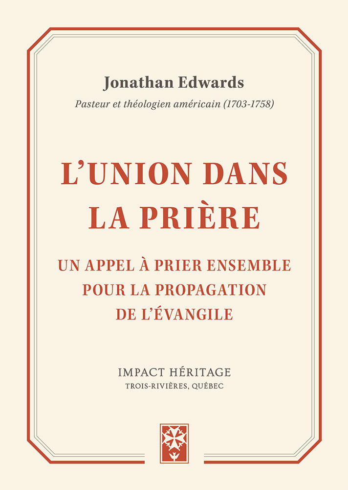 L'union dans la prière – Un appel à la prier ensemble pour la propagation  de l'Évangile – Excelsis