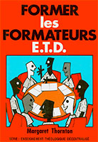 1000000001155, former, les, formateurs, margaret, thornton, série, enseignement, théologique, décentralisée, éditions, cpe, centre, de, publications, évangéliques