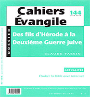 9772204391451, cahiers, évangiles, volumes, tomes, 144, des, fils, d’hérode, à, la, deuxième, guerre, juive, claude, tassin, éditions, du, cerf, collections, étudier, la, bible, avec, internet, service, biblique, catholique, et, vie