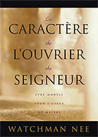 9780736361958, le, caractère, de, l’ouvrier, du, seigneur, être, modelé, pour, l’usage, du, maître, the, character, of, the, lord’s, worker, watchman, nee, éditions, le, courant, de, vie