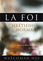 9781575933573, la, foi, chrétienne, normale, trouver, dieu, et, la, vie, en, christ, the, normal, christian, faith, watchman, nee, éditions, le, courant, de, vie