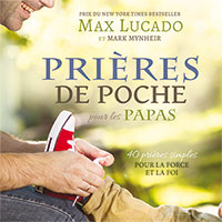 9781634740005, prières, papas, max lucado