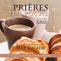 9781634740036, prières, amis, max lucado