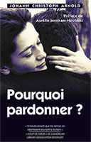 9781636080307, pourquoi pardonner, johann christoph arnold