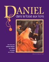 daniel, fosse, lions, jeunesse, enfants, six, neuf, ans, histoires, bibliques, 9782013908108