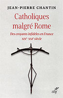 9782204139137, catholiques malgré rome, jean-pierre chantin