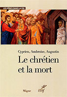 9782204154475, chrétien, mort, cyprien, ambroise, augustin