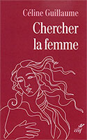 9782204161060, chercher la femme, céline guillaume