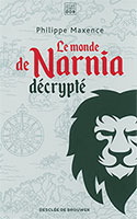 9782220088112, narnia décrypté, philippe maxence