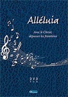 dvd, recueil, alléluia, Christ, dépasser, frontières, chant, orgue, piano, mp3, partition, texte, enregistrement, musical, harmonisation, complémentaire, olivétan, xl6.com, excelsis, 9782354790530