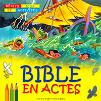 9782354791407, 9782970065159, bible, en, actes, récits, jeux, et, activités, sally, ann, wright, graham, round, récits, jeux, et, activités, éditions, olivétan, opec