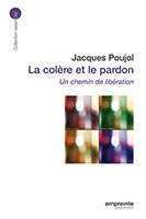 9782356140012, colère, pardon, jacques poujol