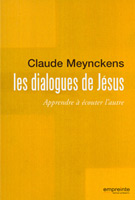 9782356140159, dialogues, jesus, apprendre, ecouter, autre, meynckens