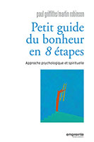 9782356140487, petit, guide, du, bonheur, en, 8, huit, étapes, approches, psychologiques, et, spirituelles, paul, griffiths, et, martin, robinson, éditions, empreintes, temps, présents