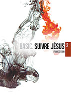 9782362491320, dvd, vidéos, basic, volumes, tomes, 2, deux, suivre, jésus, francis, chan, éditions, blfeurope, jpcfrance, jeunesses, pour, christ