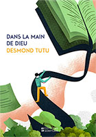 9782375590027, main de dieu, desmond tutu