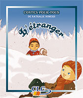 9782722201552, l’étranger, collection, contes, pour, tous, de, nathalie, somers, éditions, clc, enfants, jeunesses, enfance