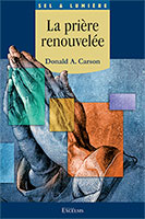 9782755000023, prière renouvelée, donald carson