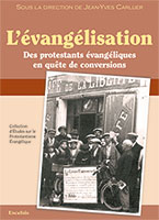 9782755000115, évangélisation, protestants, évangéliques, quête, conversions, excelsis, Sébastien, Fath, études, protestantisme, Carluer