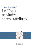 9782755000306, le dieu trinitaire, louis berkhof