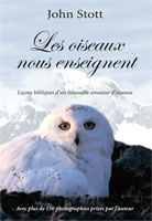 9782755001068, les, oiseaux, nous, enseignent, leçons, bibliques, d’un, inlassable, amateur, d’oiseaux, avec, plus, de, 150, photos, photographies, prises, par, l’auteur, the, birds, our, teachers, john, stott, éditions, excelsis, xl6