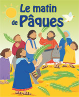 9782755001143, le, matin, de, pâques, textes, de, lois, rock, illustrations, de, alex, ayliffe, éditions, excelsis, xl6, pascal, enfants, jésus-christ, est, ressuscité, vivant, résurrection, crucifixion, croix