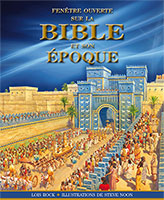 9782755001433, fenêtre, ouverte, sur, la, bible, et, son, époque, lois, rock, steve, noon, éditions, excelsis, xl6, enfants, enfance, petits, histoires, bibliques