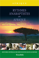 9782755001617, rythmes, anabaptistes, en, afrique, histoire, générale, des, mennonites, dans, le, monde, l’afrique, anabaptist, songs, in, african, hearts, a, global, mennonite, history, series, africa, collectif, éditions, excelsis, xl6