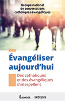 9782755003161, évangéliser aujourd’hui, catholiques, évangéliques