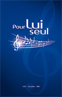 9782755003383, pour lui seul, recueil de chants