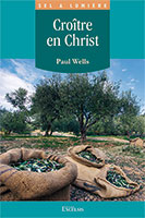 9782755004984, croître en christ, paul wells