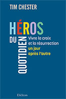 9782755005158, héros du quotidien, tim chester