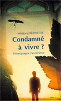 condamné, vivre, temoignages, esperance, 9782826032717