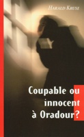 coupable, innocent, Ouradour, temoignages, 9782826032939