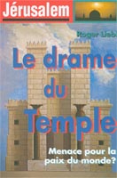 9782826032977, jérusalem, le, drame, du, temple, menace, pour, la, paix, du, monde, roger, liebi, éditions, mb, la, maison, de, la, bible