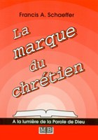 9782826033189, la, marque, du, chrétien, francis, a., schaeffer, éditions, mb, la, maison, de, la, bible, collection, à, la, lumière, de, la, parole, de, dieu