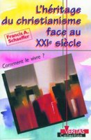 9782826033691, l’héritage, du, christianisme, face, au xxiè siècle, comment, le, vivre, , francis, schaeffer