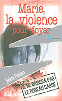 Marie, violence, foyer, temoignages, 9782826034704